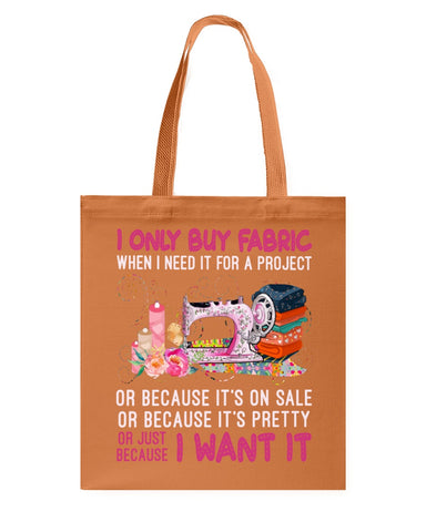 I Only Buy A Fabric Just Because I Want It Tote Bag - Guys Tee - Basketweave Tote Bag