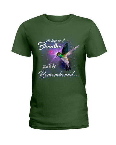 As Long As I Breathe You'll Be Remember  Limited Classic T-Shirt - Ladies Tee - Guys V-Neck