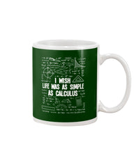 I Wish Life Was As Simple As Calculus Limited Classic T-Shirt - Mug