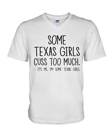 Texas Girl Cuss Too Much Limited Classic T- Shirt - Ladies Tee - Guys V-Neck