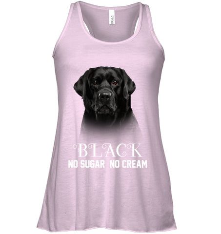 Black Labrador No Sugar No Cream Mug - Ladies Flowy Tank - Unisex Long Sleeve