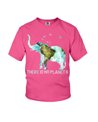 There Is No Planet B Classic T-Shirt - Ladies Flowy Tank - Youth Tee