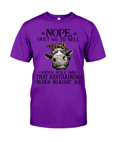 Cow- Nope Can't Go To Hell Limited Classic T- Shirt - Guys Tee - Unisex Long Sleeve