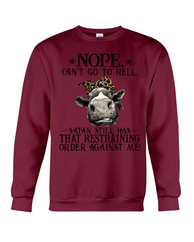 Cow- Nope Can't Go To Hell Limited Classic T- Shirt - Sweatshirt - Unisex Tank Top