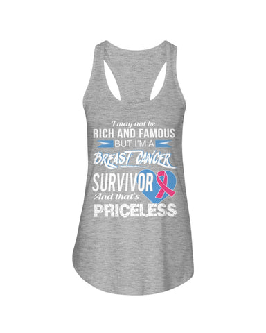 I'm A Breast Cancer Survivor And That's Priceless Limited Classic T- Shirt - Ladies Flowy Tank - Ladies Tee