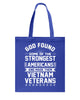 Image of Vietnam Veterans- Strongest Americans Tote Bag - Guys Tee - Basketweave Tote Bag