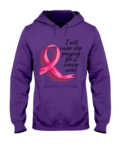 I Will Never Stop Praying For A Cancer Curel Limited Classic T-Shirt - Hoodie - Guys V-Neck