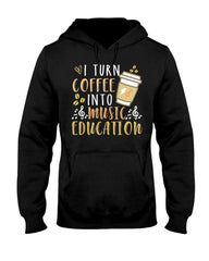 I Turn Coffee Into Music Education T-Shirt - Hoodie - Guys V-Neck