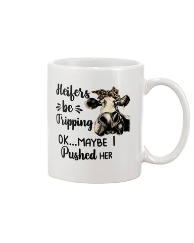 Heifers Be Tripping Limited Classic T- Shirt - Guys V-Neck - Mug