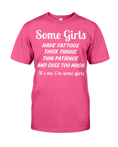 Some Girls Hate Tattoos T-Shirt - Guys Tee - Unisex Long Sleeve