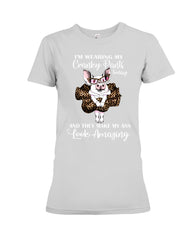 Cranky Pants Make My Ass Look Amazing Today T-Shirt - Ladies Tee - Hoodie