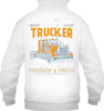 Image of I Am Was And Will Always Be A Trucker Limited Classic T- Shirt - Guys Tee - Hoodie