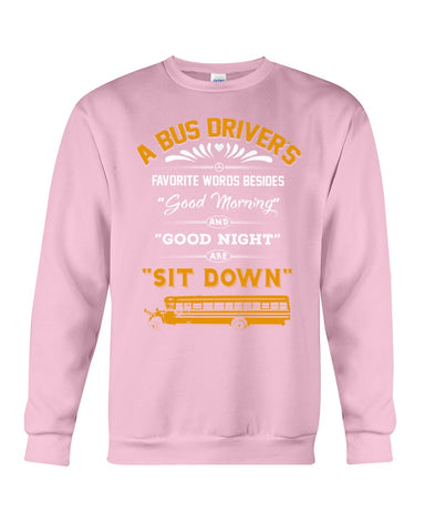 A Bus Drivers " Sit Down" Limited Classic T-Shirt - Basketweave Tote Bag - Sweatshirt