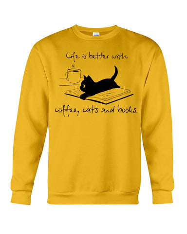 Life Is Better With Coffee, Cats And Books T-Shirt - Guys Tee - Sweatshirt