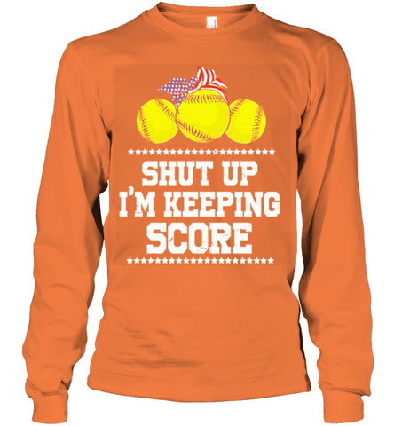 Shut Up! I'm Keeping Score Limited Classic T- Shirt - Unisex Long Sleeve - Sweatshirt