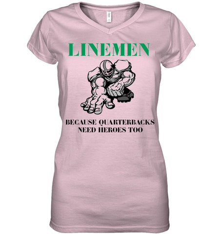 Linemen Because Quarterracks Need Heroes Too Limited Classic T- Shirt - Ladies V-Neck - Youth Tee