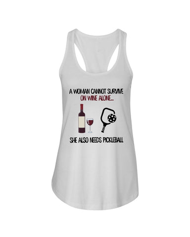 A Woman Need Wine And Pickball Limited Classic T- Shirt - Ladies Flowy Tank - Youth Tee