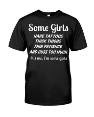 Some Girls Hate Tattoos T-Shirt - Guys Tee - Unisex Long Sleeve