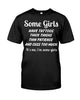 Image of Some Girls Hate Tattoos T-Shirt - Guys Tee - Unisex Long Sleeve