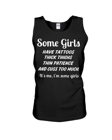 Some Girls Hate Tattoos T-Shirt - Sweatshirt - Unisex Tank Top