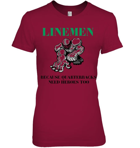 Linemen Because Quarterracks Need Heroes Too Limited Classic T- Shirt - Guys Tee - Ladies Tee