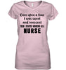 Image of I Stared Working As A Nurse Limited Classic T- Shirt - Youth Tee - Ladies V-Neck