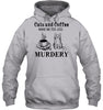 Image of Cats And Coffee Make Me Feel Less Murdery T-Shirt - Guys Tee - Hoodie