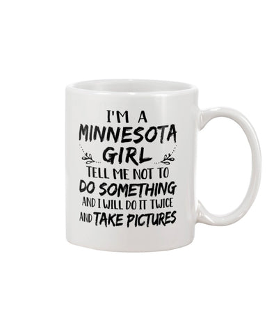 Minnesota Girl I Will Do It Twice T-Shirt - Unisex Long Sleeve - Mug