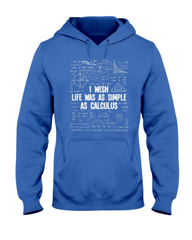 I Wish Life Was As Simple As Calculus Limited Classic T-Shirt - Hoodie - Ladies Tee