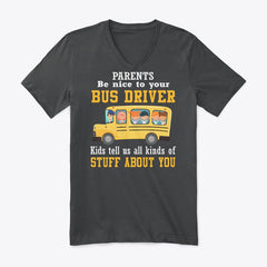 Parents Be Nice To Your Bus Driver Limited Classic T-Shirt - Guys V-Neck - Ladies V-Neck