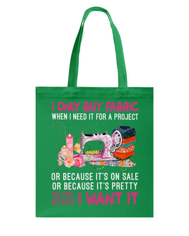 I Only Buy A Fabric Just Because I Want It Tote Bag - Guys Tee - Basketweave Tote Bag