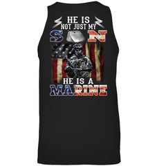 He Is Not Just My Son He Is A Marine Limited Classic T-Shirt - Unisex Tank Top - Baby Onesie