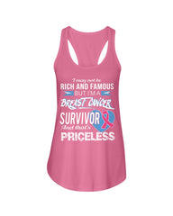 I'm A Breast Cancer Survivor And That's Priceless Limited Classic T- Shirt - Ladies Flowy Tank - Ladies Tee