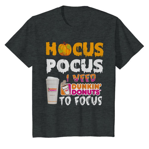 Hocus Pocus I Need Dunkin Donuts To Focus T-Shirt - Youth Tee - Ladies V-Neck