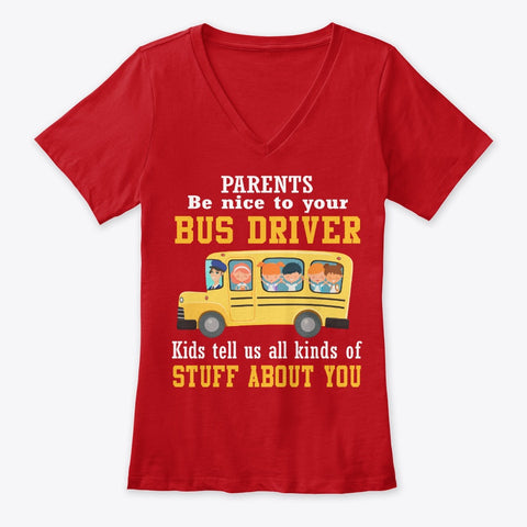Parents Be Nice To Your Bus Driver Limited Classic T-Shirt - Guys V-Neck - Ladies V-Neck