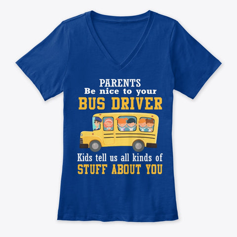 Parents Be Nice To Your Bus Driver Limited Classic T-Shirt - Guys V-Neck - Ladies V-Neck