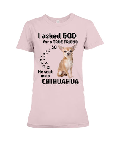 A True Friend- Chihuahua Limited Classic T-Shirt - Ladies Tee - Hoodie