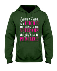 Being A Veterans Wife Is A Privilege Limited Classic T- Shirt - Hoodie - Ladies Tee