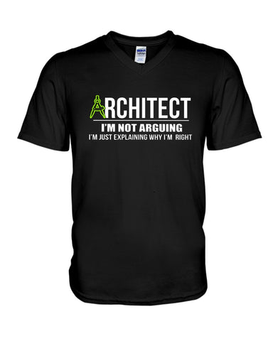 Architect- I'm Not Arguing Tote Bag - Ladies Tee - Guys V-Neck