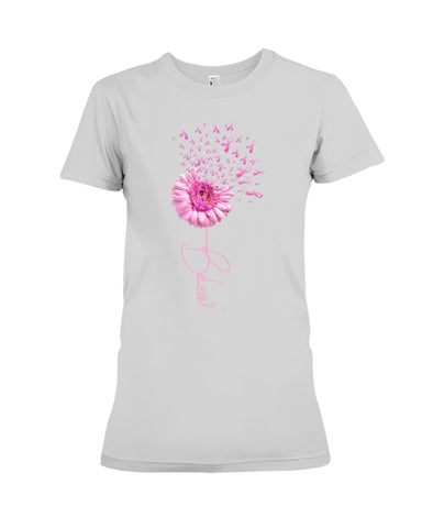 Believe - Breast Cancer Awareness Limited Classic T-Shirt - Ladies Tee - Hoodie