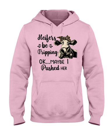 Heifers Be Tripping Limited Classic T- Shirt - Ladies Tee - Hoodie