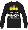 Image of Shut Up! I'm Keeping Score Limited Classic T- Shirt - Unisex Long Sleeve - Sweatshirt