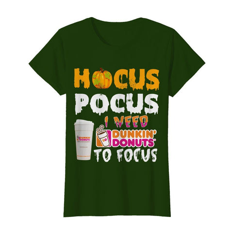 Hocus Pocus I Need Dunkin Donuts To Focus T-Shirt - Guys Tee - Ladies Tee