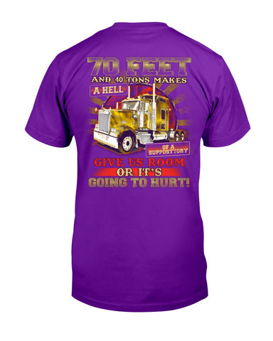 70 Feet And 40 Tons Makes A Hell Of A Supposttory T-Shirt - Guys Tee - Sweatshirt