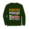 Image of Hocus Pocus I Need Dunkin Donuts To Focus T-Shirt - Hoodie - Unisex Long Sleeve