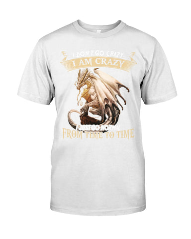 Don't Go Crazy I'm Crazy T-Shirt - Guys Tee - Unisex Long Sleeve