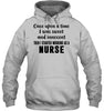 Image of I Stared Working As A Nurse Limited Classic T- Shirt - Hoodie - Sweatshirt