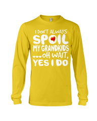 I Don't Always Spoil My Grandkids Classic T-Shirt - Unisex Long Sleeve - Mug