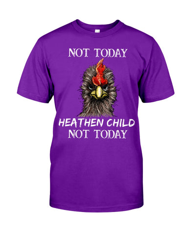 Heathen Child Not Today T-Shirt - Guys Tee - Unisex Long Sleeve