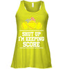 Image of Shut Up! I'm Keeping Score Limited Classic T- Shirt - Ladies Flowy Tank - Unisex Tank Top